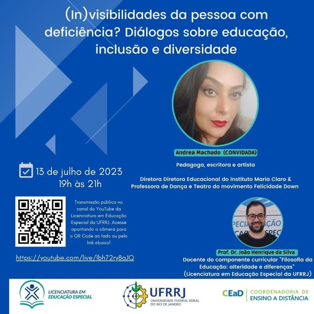 (In)visibilidades da pessoa com deficiência? (13/07/2023)-Diálogos sobre educação, inclusão e diversidade (In)visibilidades da pessoa com deficiência? (13/07/2023)-Diálogos sobre educação, inclusão e diversidade