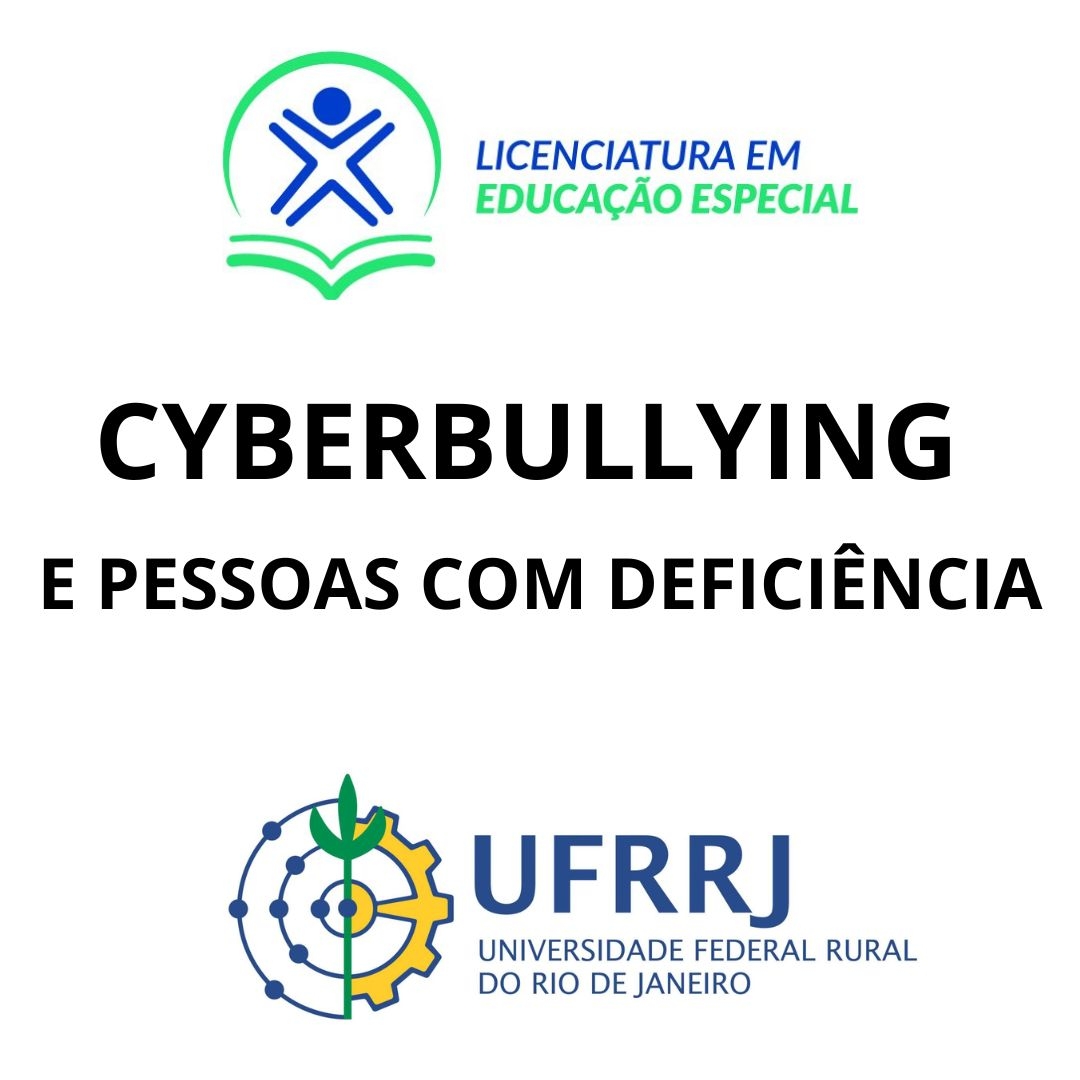 Ciberbullying e Pessoas com Deficiência (06/06/2023)-Semana 04 a 08 - Mês Abril/Maio/Junho Ciberbullying e Pessoas com Deficiência (06/06/2023)-Semana 04 a 08 - Mês Abril/Maio/Junho